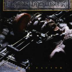 Iron Maiden (UK-1) : The B Factor